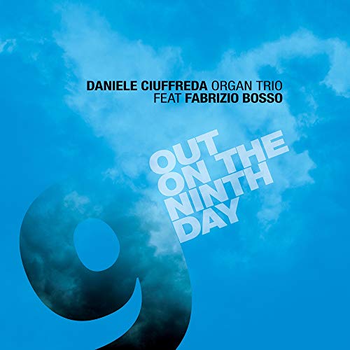 Daniele Ciuffreda Organ Trio - Out On The Ninth Day - Import CD