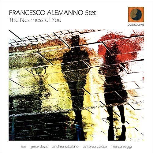 Francesco Alemanno Quintet - The Nearness Of You - Import CD