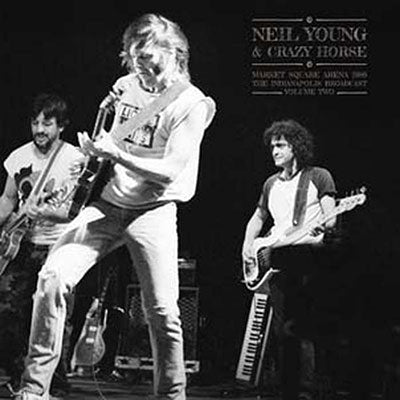 Neil Young (& Crazy Horse) - Market Square Arena 1986 Vol. 2 - Import Vinyl 2 LP Record