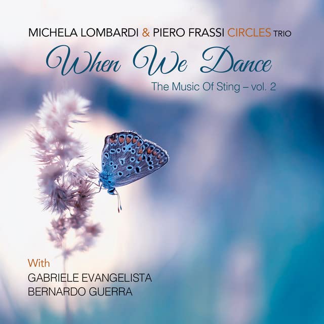 Michela Lombardi 、 Piero Frassi Circles Trio - When We Dance - The Music Of Sting Vol.2 - Import CD Limited Edition