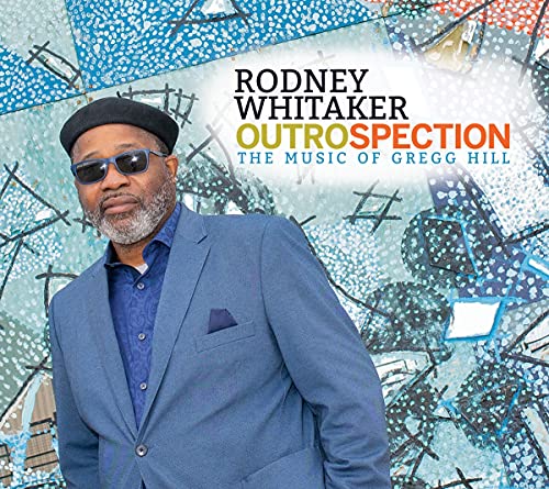 Rodney Whitaker - Outrospection: The Music Of Gregg Hill - Import CD