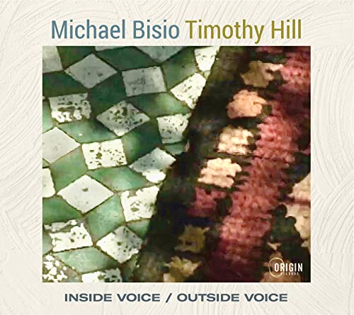 Michael Bisio 、 Timothy Hill - Inside Voice-Outside Voice - Import CD