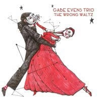 Gabe Evans 、 Lynn Seaton 、 Ed Soph - The Wrong Waltz - Import CD