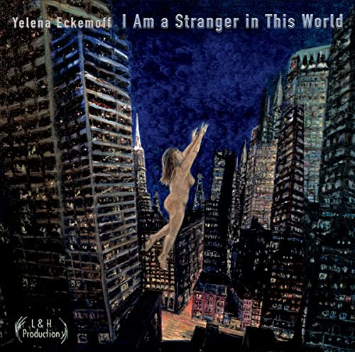 Yelena Eckemoff - I Am A Stranger In This World - Import 2 CD