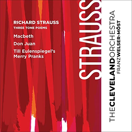 Strauss, Richard (1864-1949) - Three Tone Poemes -Don Juan, Macbeth, Till Eulenspiegel :  Franz Welser-Most / Cleveland Orchestra (Hybrid) - Import SACD Hybrid