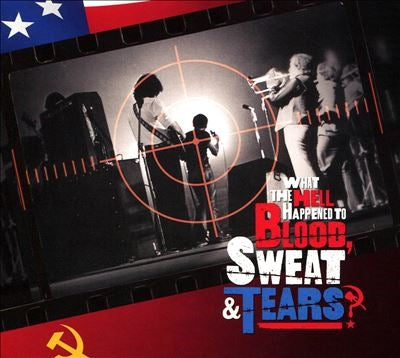 Blood, Sweat & Tears - What The Hell Happened To Blood, Sweat & Tears? Original Soundtrack - Import CD