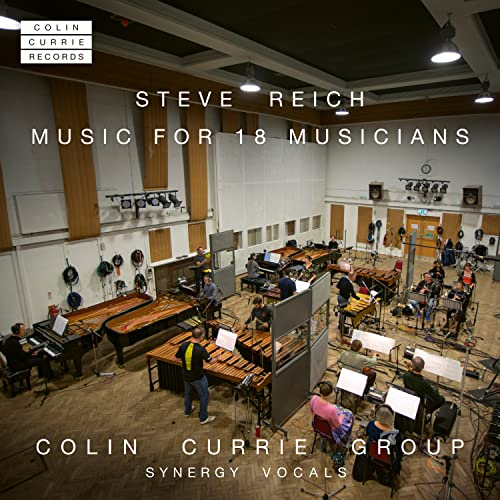 Reich, Steve (1936-) - Music for 18 musicians : Colin Currie Group, Synergy Vocals - Import SACD Hybrid