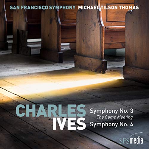 Ives (1874-1954) - Symphonies Nos.3, 4 : Michael Tilson Thomas / San Francisco Symphony, Dimmock(Organ)Dugan(P)(2017)(Hybrid) - Import SACD Hybrid