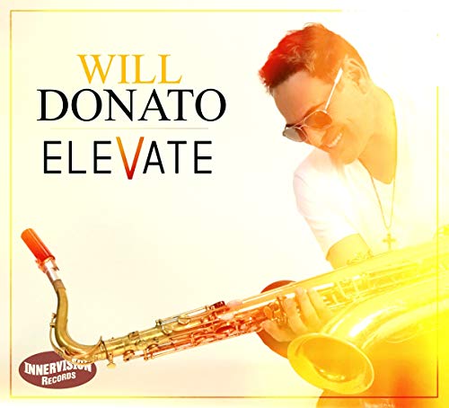 Will Donato - Elevate - Import CD