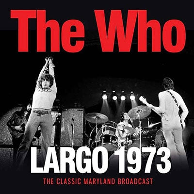 The Who - The Largo 1973 - Import CD