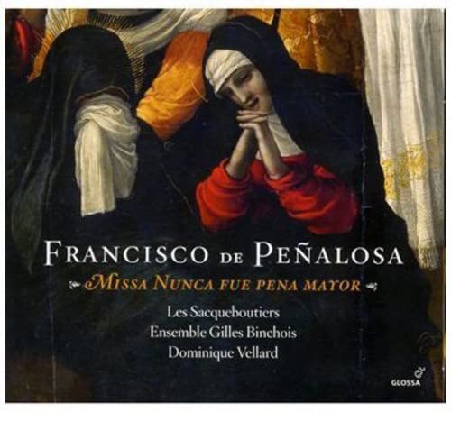 Penalosa (c1470-1528) - Missa Nunca Fue Pena Mayor: Vellard / Ensemble Gilles Binchois Les Sacqueboutiers - Import CD