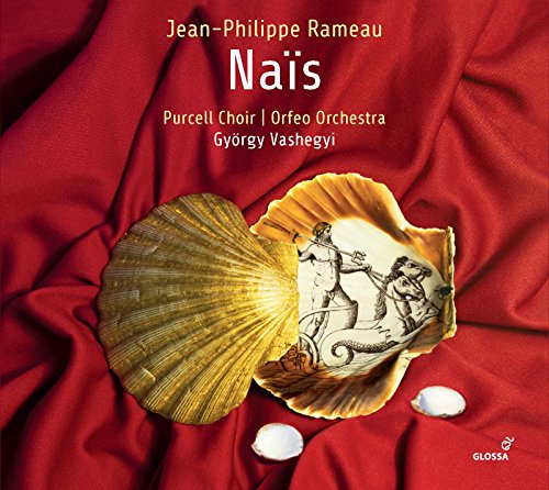 Rameau, Jean-Philippe (1683-1764) - Nais : Vashegyi / Orfeo Orchestra, Santon-Jeffery, Mechelen, Sempey, Dolie, Nunez-Camelino, etc (2CD) - Import 2 CD