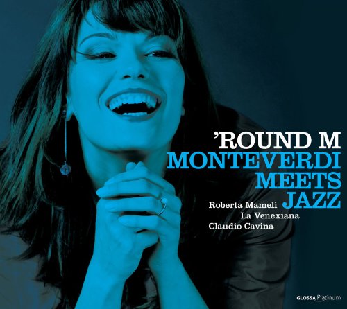 MONTEVERDI / MERULA / SANCES - Round M: Monteverdi Meets Jazz - Import CD