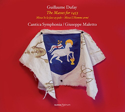 Dufay (c.1400-1474) - The Masses for 1453 -Missa se la face ay pale & L'Homme Arme : Maletto / Cantica Symphonia - Import CD