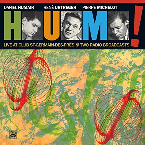 HUM! - Live At Club Saint-Germain-Des-Pres & Two Radio Broadcasts - Import CD