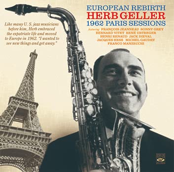 Herb Geller - European Rebirth 1962 Paris Sessions - Import CD