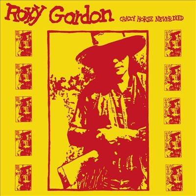 Roxy Gordon - Crazy Horse Never Died - Import LP Record