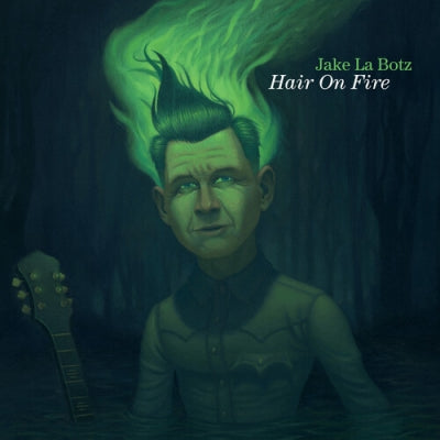 Jake La Botz - Hair On Fire - Import CD
