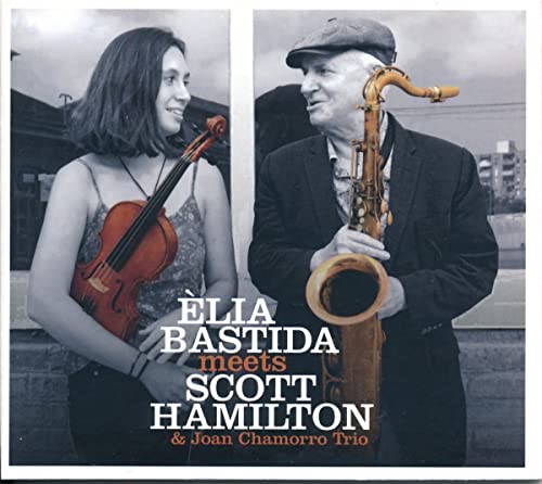 Elia Bastida 、 Scott Hamilton 、 Joan Chamorro Trio - Elia Bastida Meets Scott Hamilton & Joan Chamorro Trio - Import CD