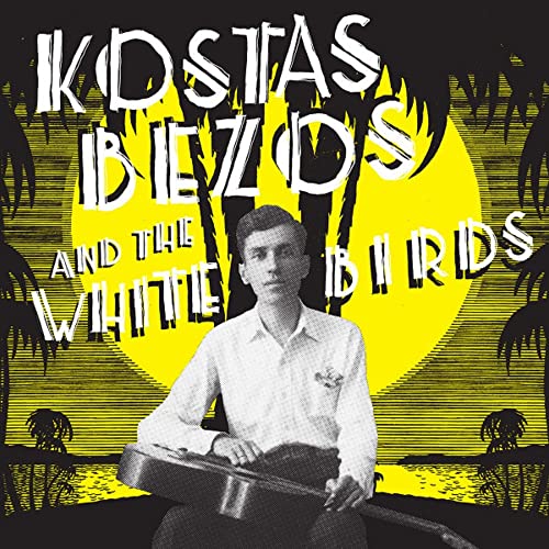 Kostas Bezos - Kostas Bezos & the White Birds - Import LP Record