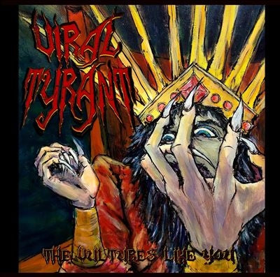 Viral Tyrant - Vultures Like You - Import LP Record