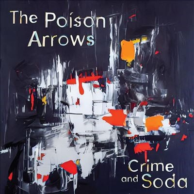 The Poison Arrows - Crime and Soda＜Colored Vinyl＞ - Import LP Record Limited Edition