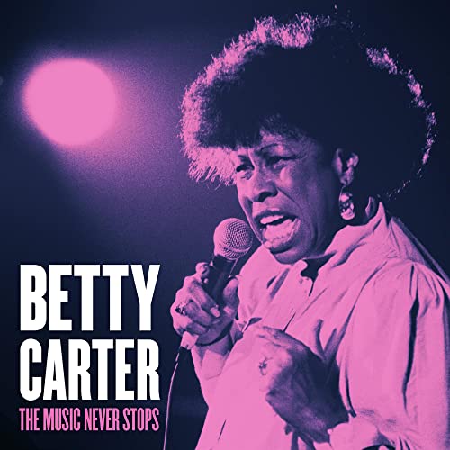 Betty Carter - The Music Never Stops - Import CD