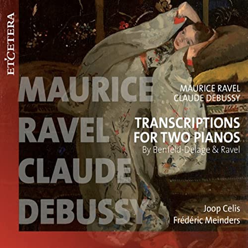 Debussy / Ravel - Transcriptions For 2 Pianos: Joop Celis Frederic Meinders - Import CD