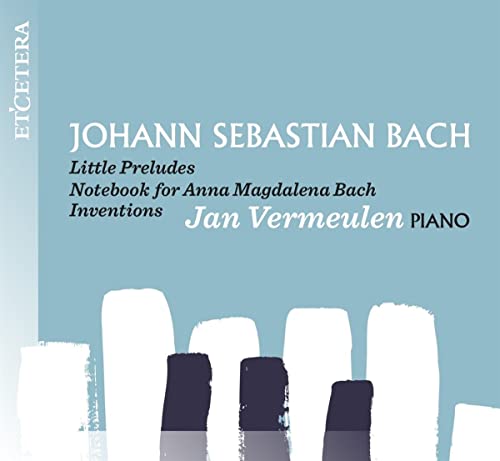 Bach (1685-1750) - little Preludes, Notebook For Anna Magdalena, Invention: Vermeulen(P) - Import CD