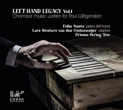 Folkert Nauta, Lars Wouters van den Oudenweijer, and Primavera String Trio. - Left Hand Legacy Vol.1-chamber Music For Paul Wittgenstein: Nauta Oudenweijer Prisma String Trio - Import 2 CD