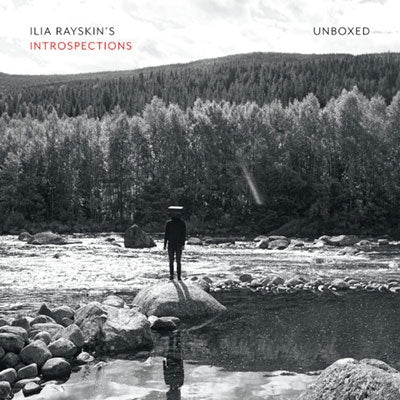 Ilia Rayskin's Introspections - Unboxed - Import CD