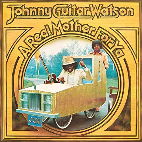 Johnny "Guitar" Watson - A Real Mother For Ya - Import Vinyl LP Record