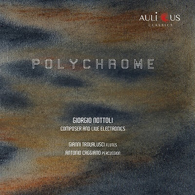 Nottoli , Giorgio (1945-) - Polychrome: Nottoli(Electronics)Trovalusci(Fl)Caggiano(Perc) - Import CD