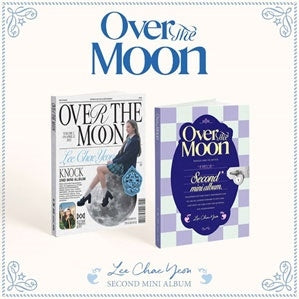 Lee Chae Yeon - Over The Moon: 2nd Mini Album (Random Version) - Import CD