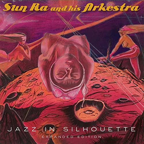 Sun Ra & His Arkestra - Jazz in Silhouette - Import CD