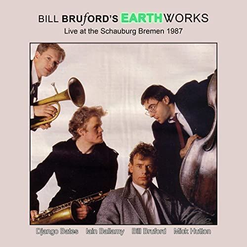 Bill Bruford'S Earthworks - Live At The Schauburg Bremen 1987 - Import  CD