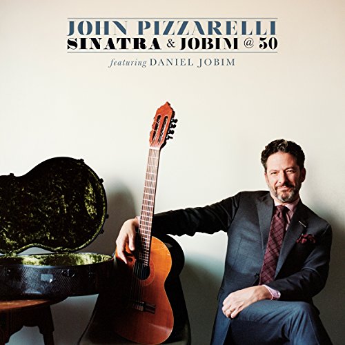 John Pizzarelli 、 Daniel Jobim - Sinatra & Jobim @ 50 - Import CD