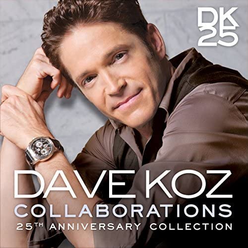 Dave Koz - Collaborations: 25th Anniversary Collection - Import CD