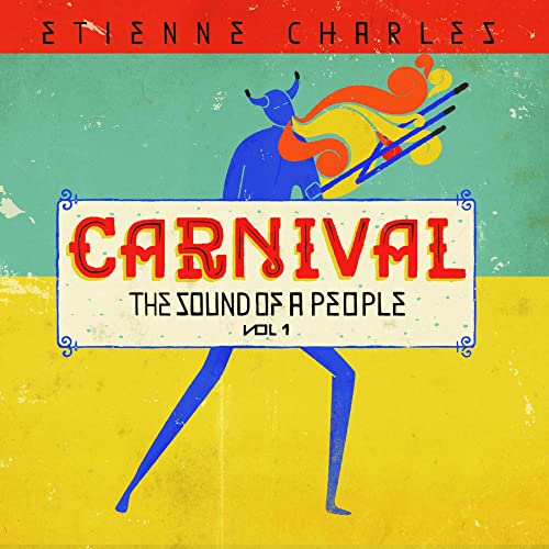 Etienne Charles - Carnival: The Sound of a People, Vol.1 - Import CD
