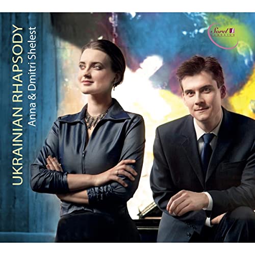 Anna Shelest; Dmitri Shelest - Anna & Dmitri Shelest: Ukrainian Rhapsody - Import CD