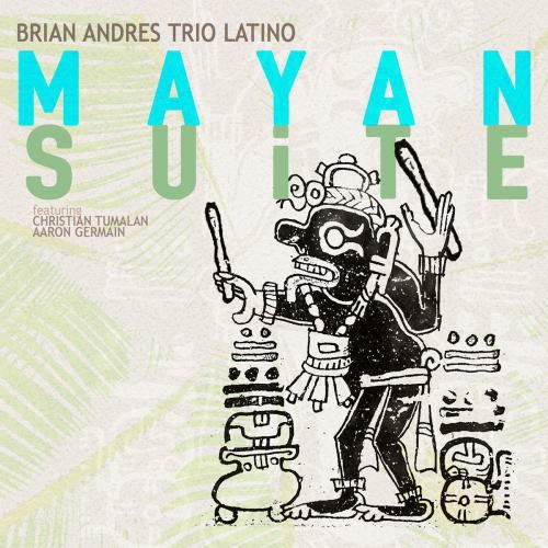 Brian Andres Trio Latino - Mayan Suite - Import CD – CDs Vinyl Japan Store