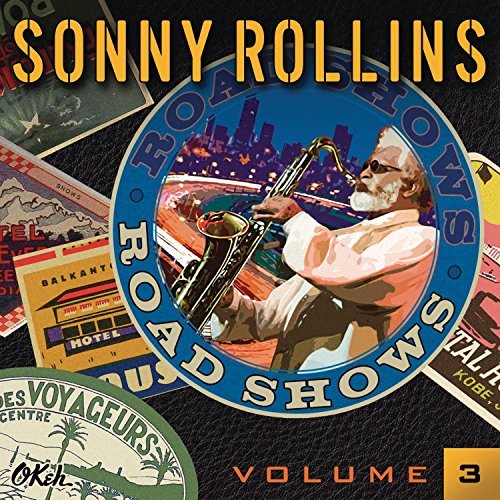 Sonny Rollins - Road Shows Vol.3 - Import CD