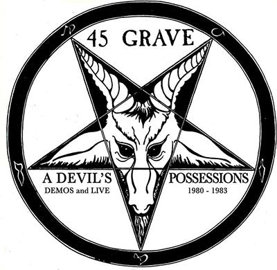 45 Grave - Devil' S Possessions -Demos & Live 1980-1983 - Import CD