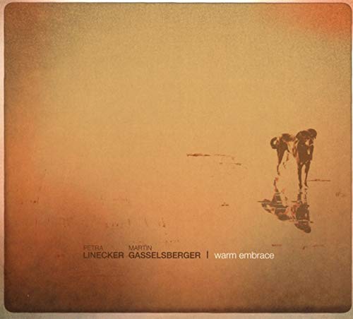 Petra Linecker 、 Martin Gasselsberger - Warm Embrace - Import CD