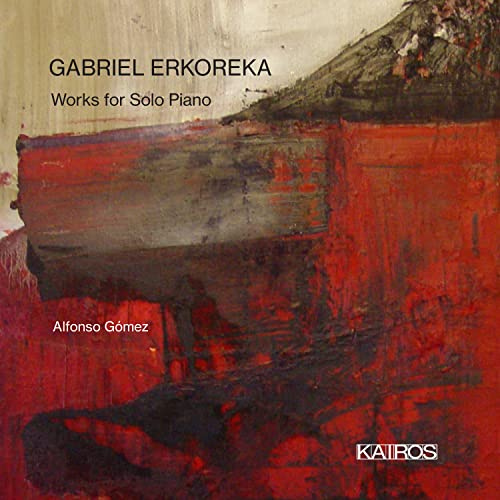 Erkoreka, Gabriel (1969-) - Works For Solo Piano: Alfonso Gomez - Import CD
