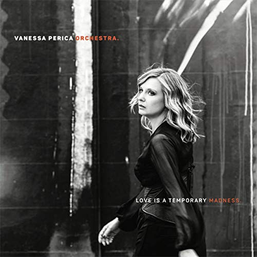 Vanessa Perica Orchestra - Love Is A Temporary Madness - Import CD